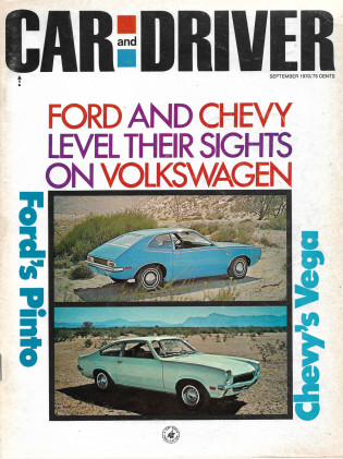 CAR & DRIVER 1970 SEPT - PINTO, VEGA, STUDEBAKER